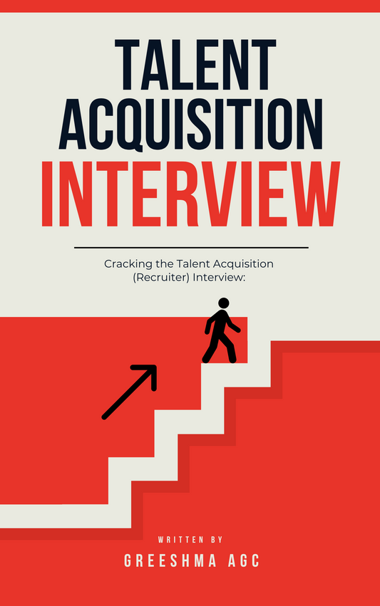 Cracking the Talent Acquisition (Recruiter) Interview: 100 Top Questions & Answer