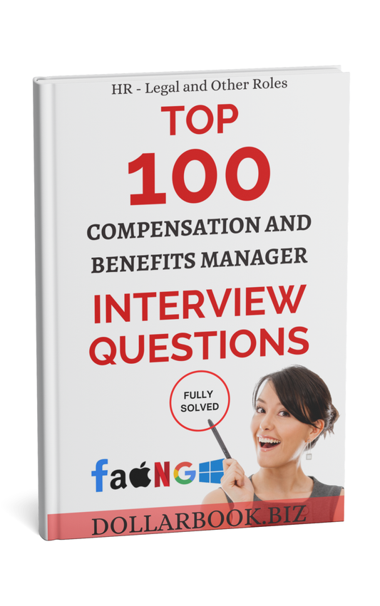 Top 100 Compensation and Benefits Manager Interview questions