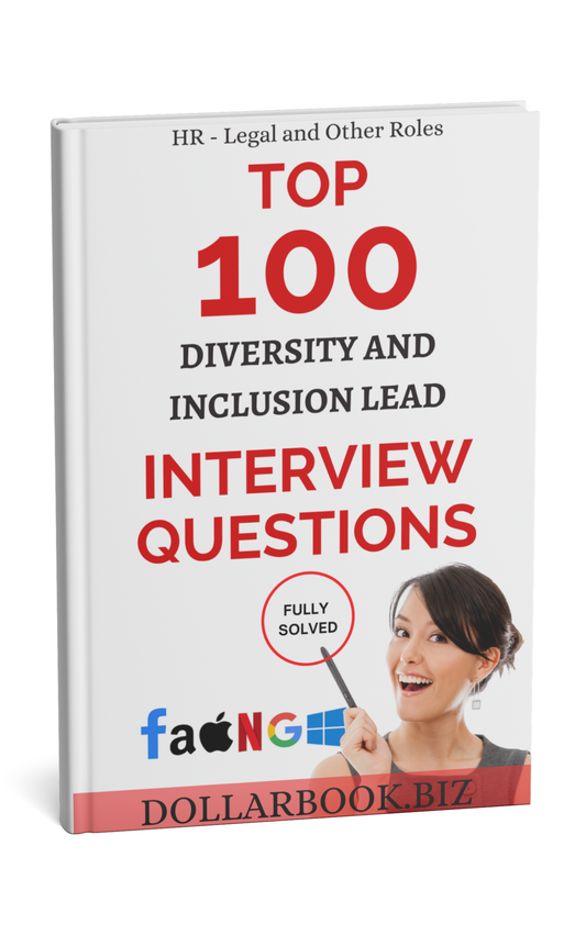 Top 100 Diversity and Inclusion Lead Interview questions