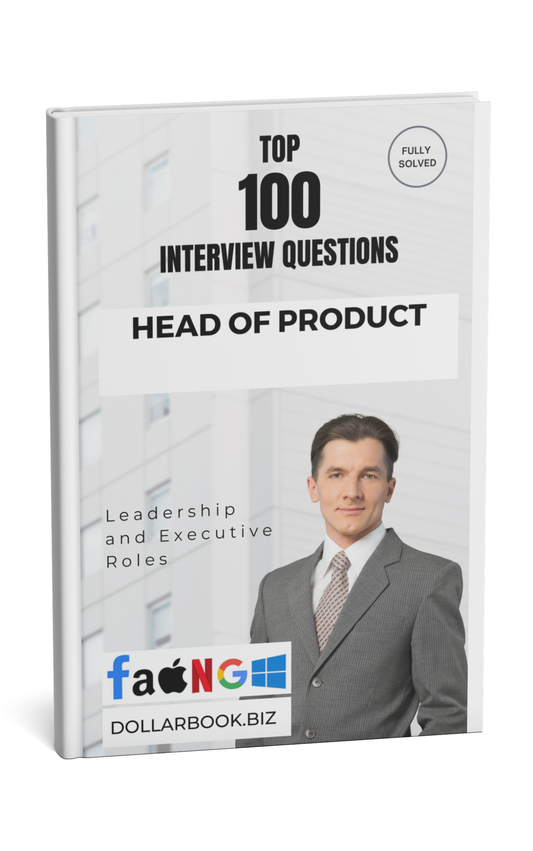 Top 100 Head of Product Interview questions