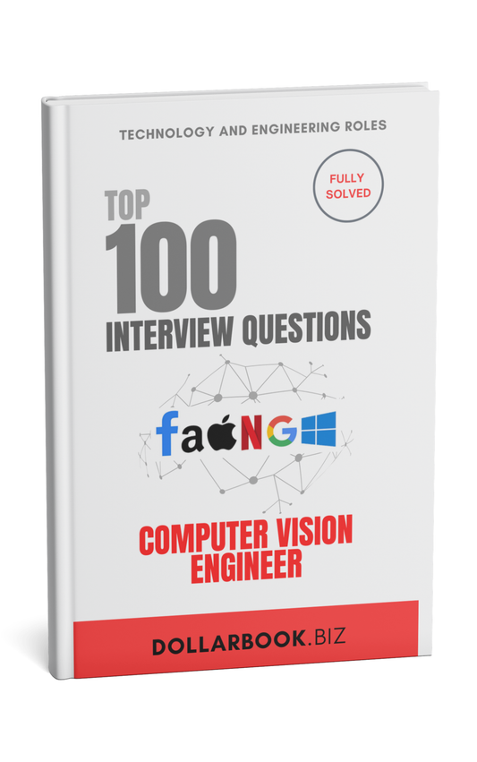 Top 100 Computer Vision Engineer Interview questions